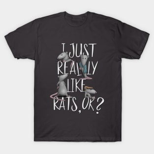 I Just Really Like Rats, Ok? Rodent Love Rat Fun T-Shirt